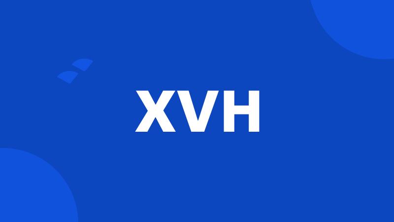 XVH