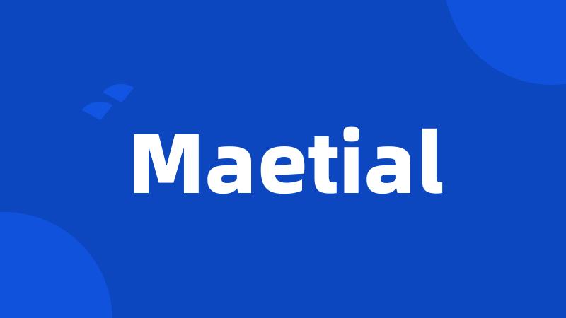 Maetial