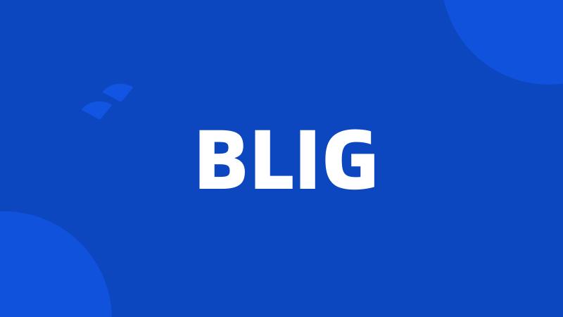 BLIG