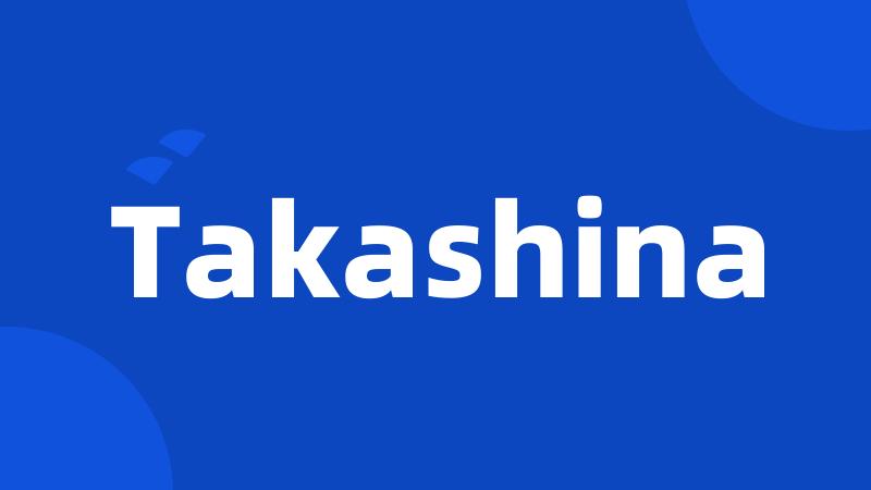 Takashina