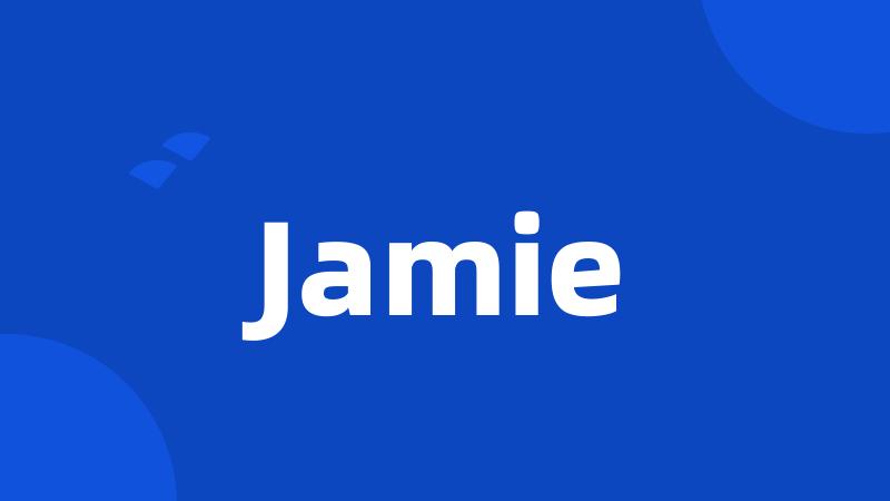 Jamie