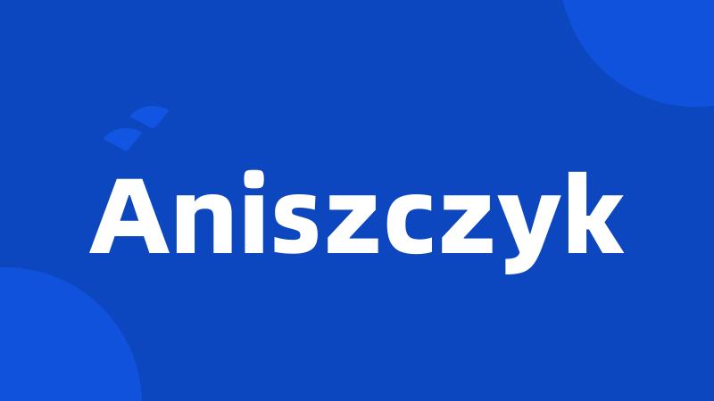 Aniszczyk