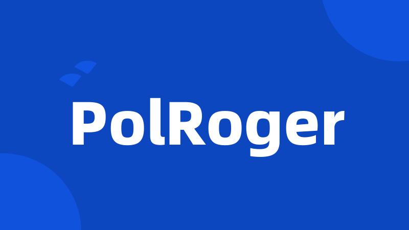 PolRoger