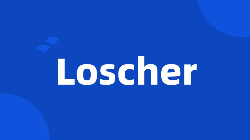 Loscher