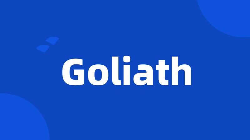 Goliath