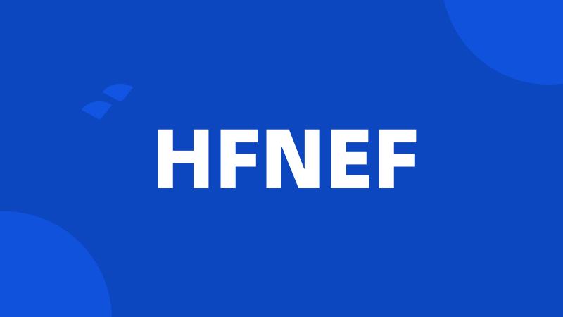 HFNEF