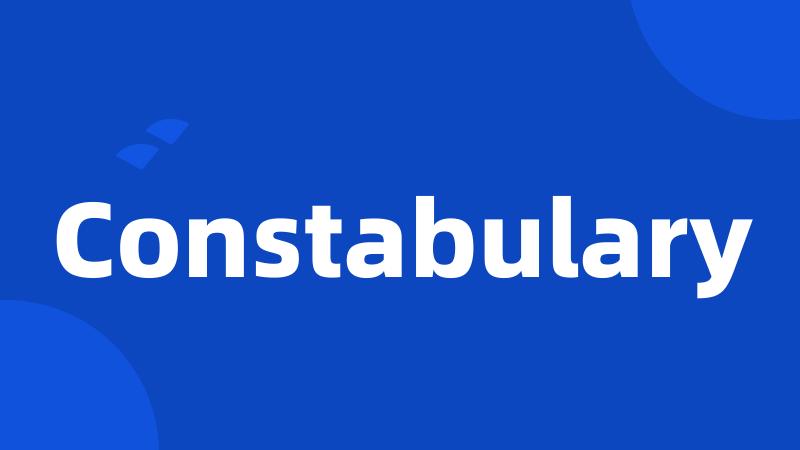 Constabulary