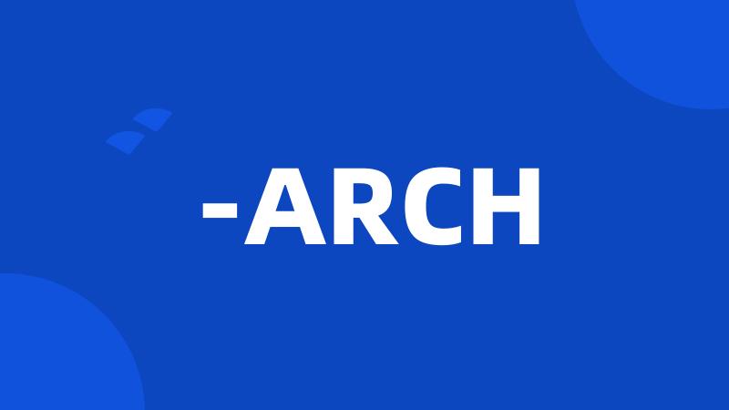 -ARCH