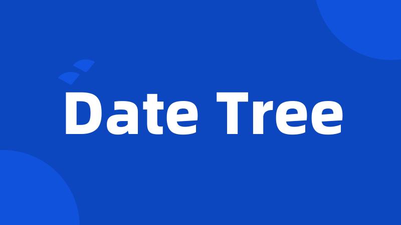 Date Tree