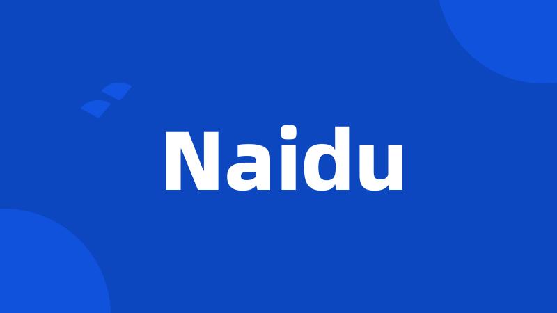 Naidu