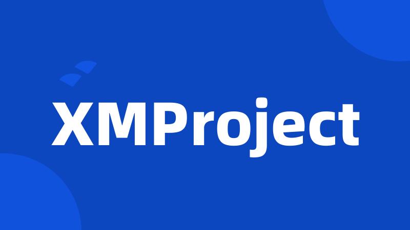 XMProject