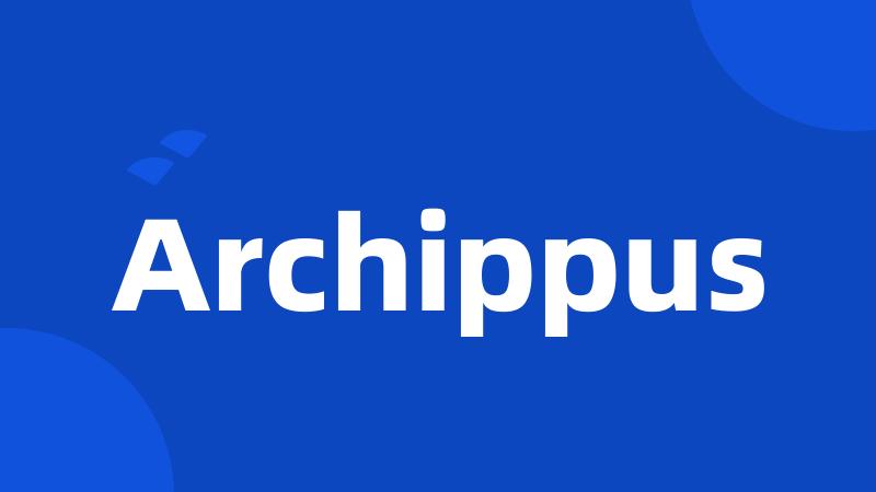 Archippus