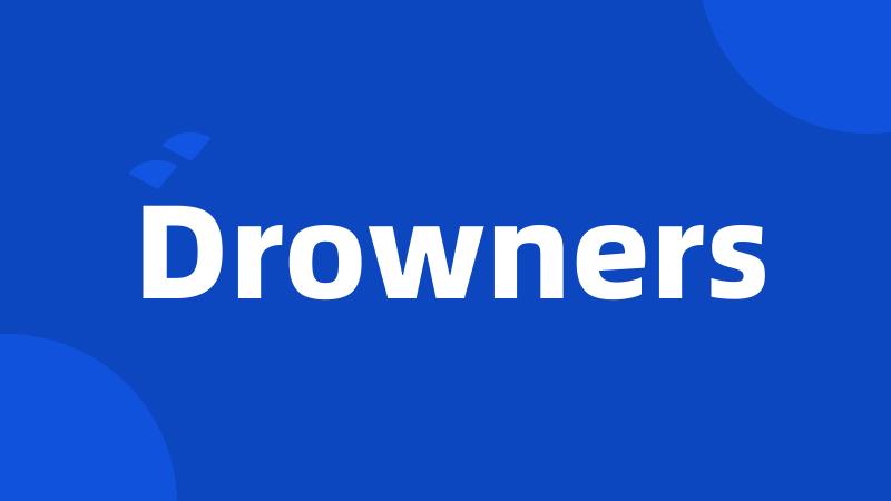 Drowners