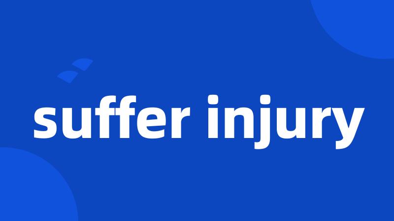 suffer injury