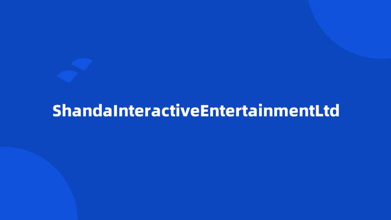 ShandaInteractiveEntertainmentLtd