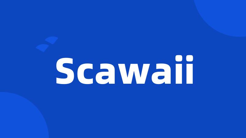 Scawaii