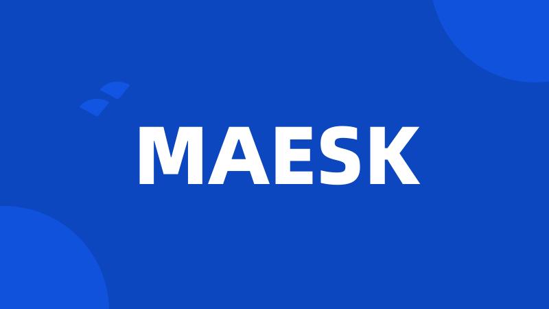 MAESK