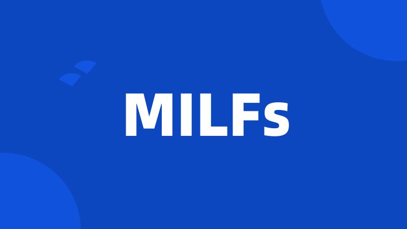 MILFs