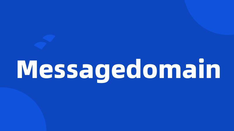 Messagedomain