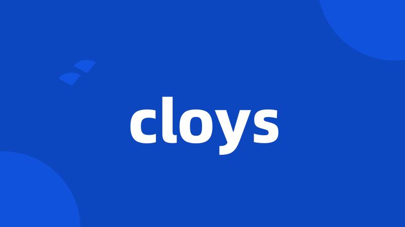 cloys