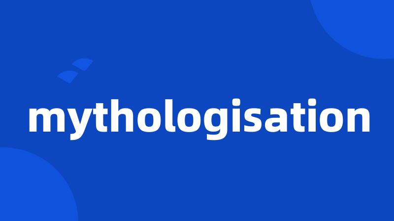 mythologisation