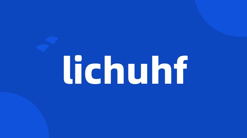 lichuhf