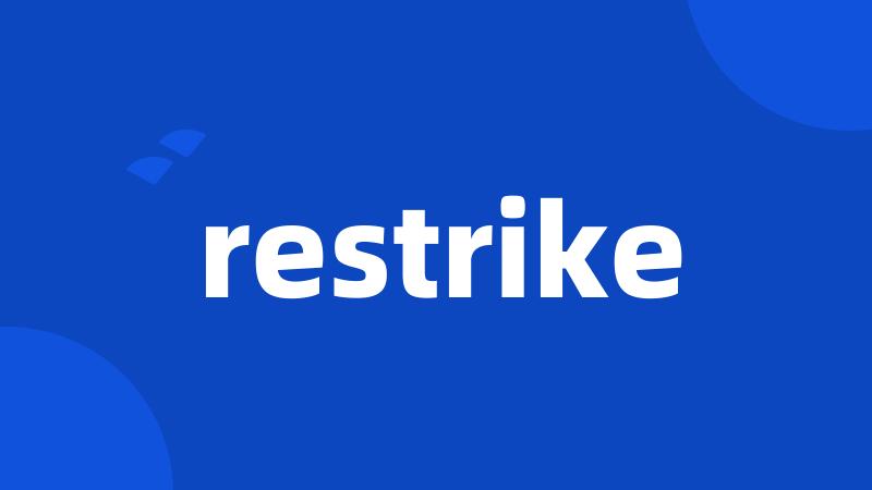 restrike