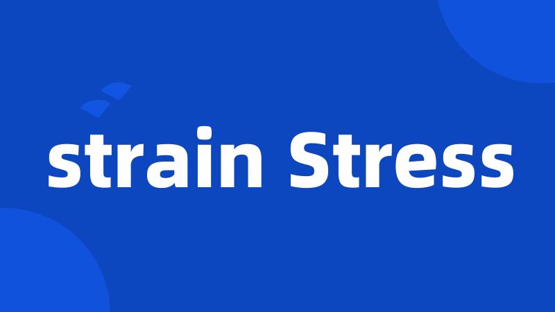 strain Stress