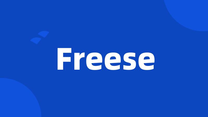 Freese