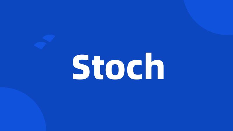 Stoch