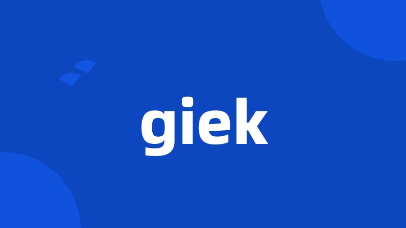 giek