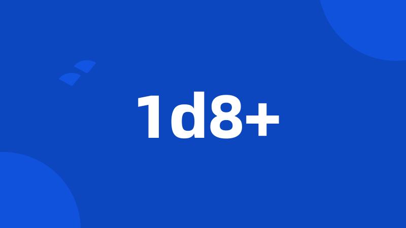 1d8+