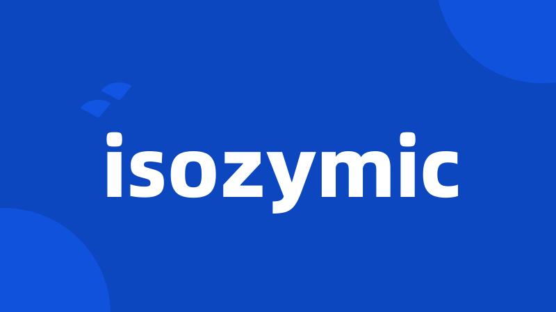 isozymic