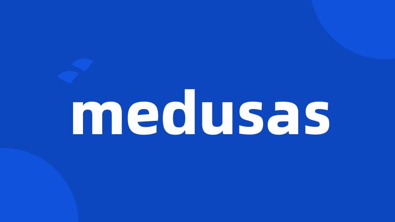 medusas