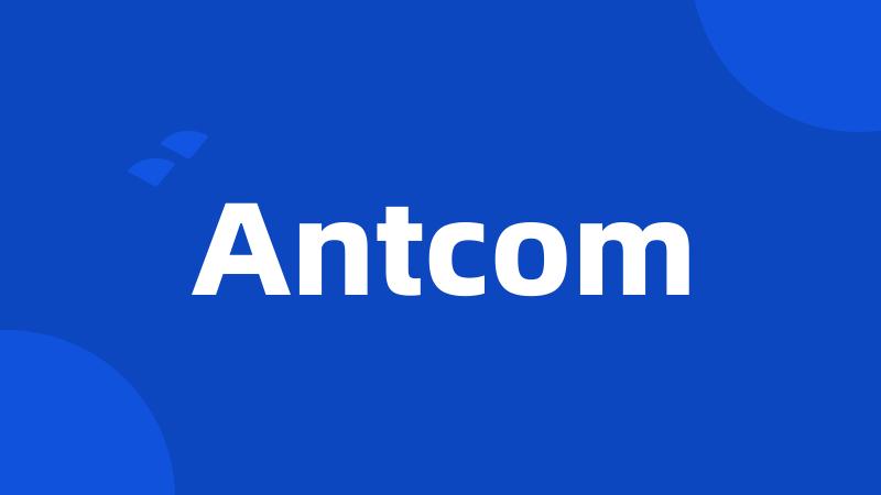 Antcom