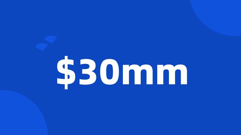 $30mm