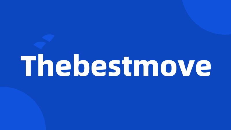 Thebestmove