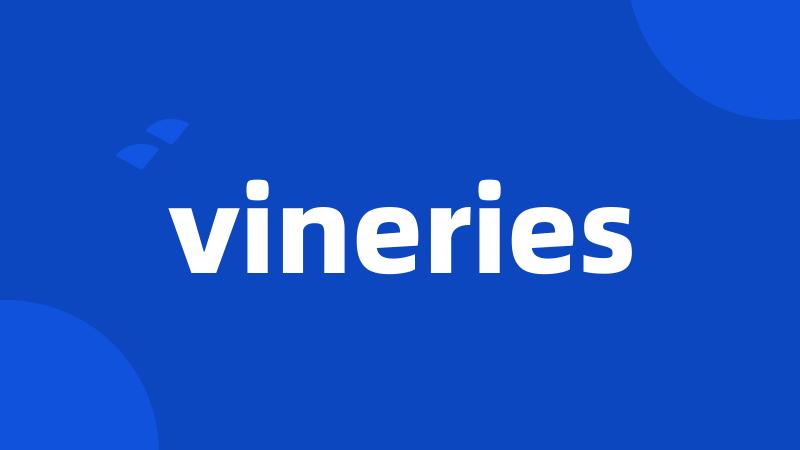 vineries