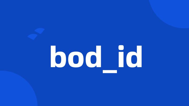 bod_id