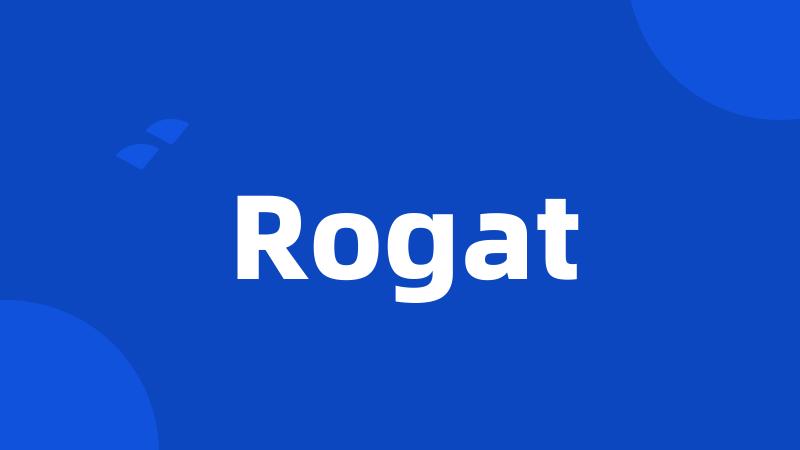 Rogat