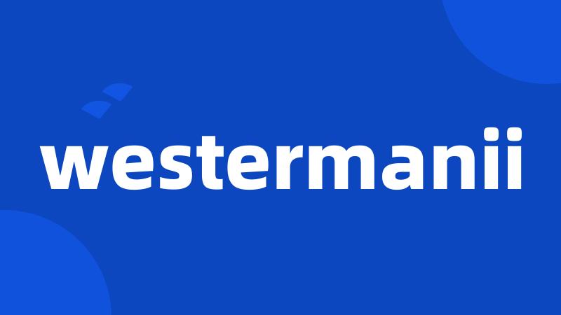 westermanii