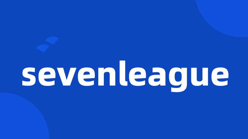 sevenleague