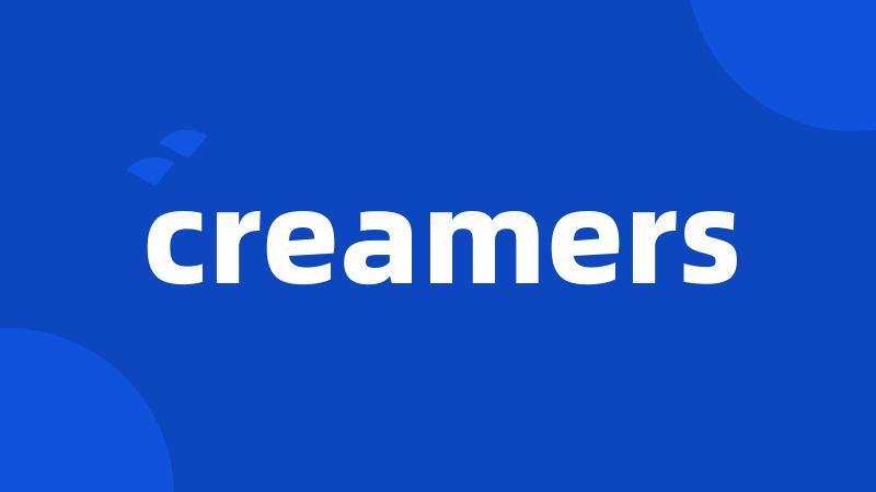 creamers