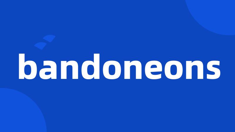 bandoneons