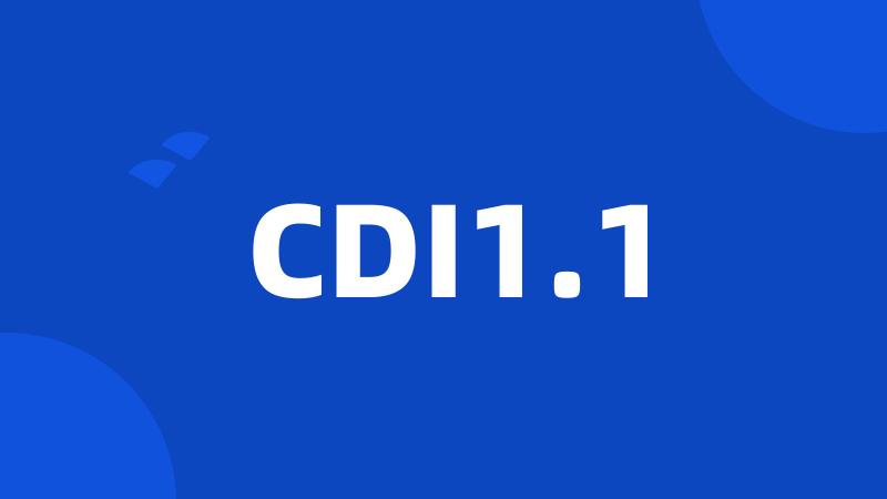 CDI1.1