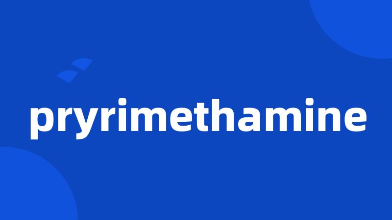 pryrimethamine