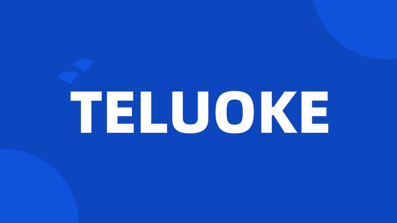 TELUOKE