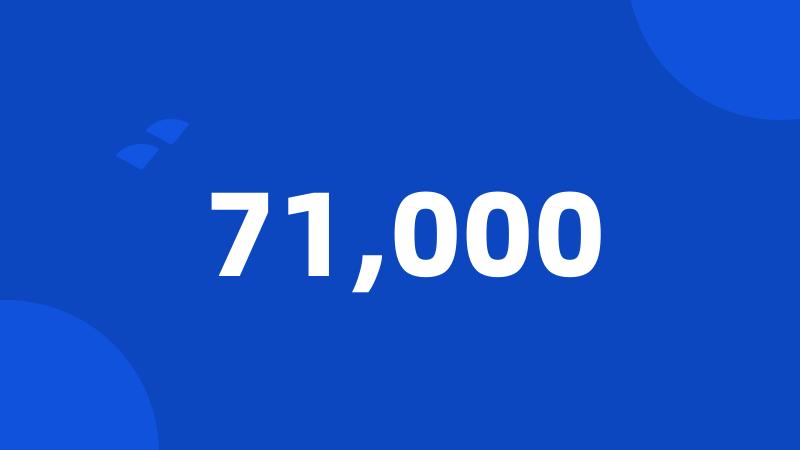 71,000