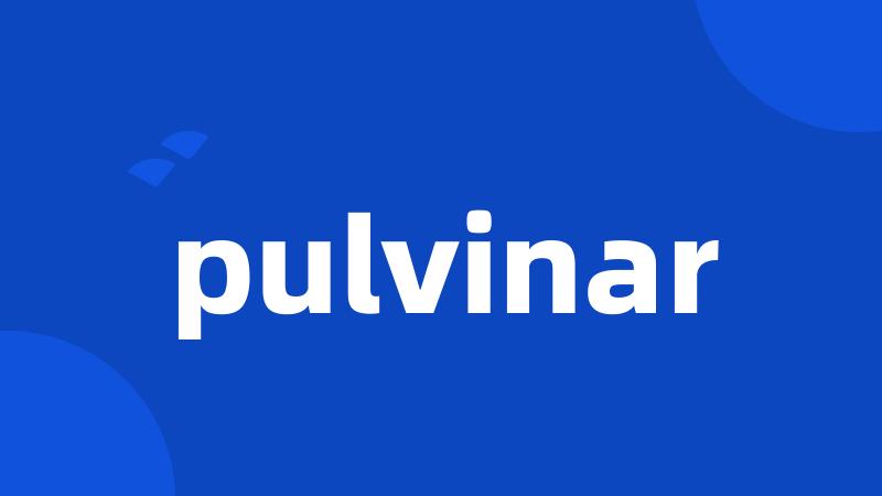 pulvinar