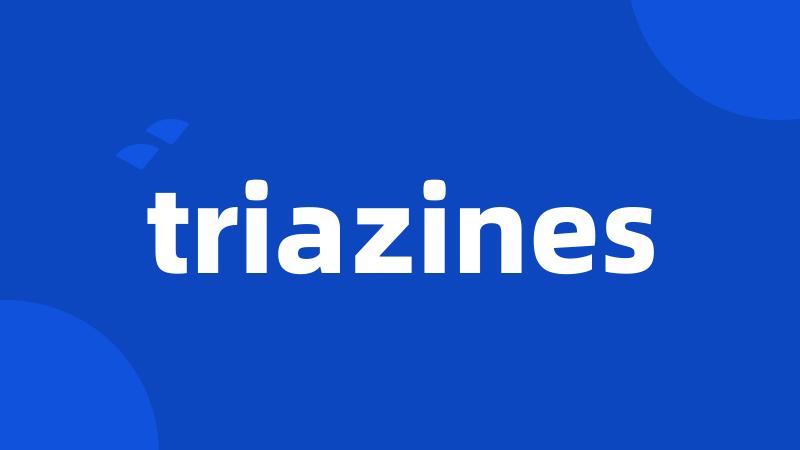 triazines